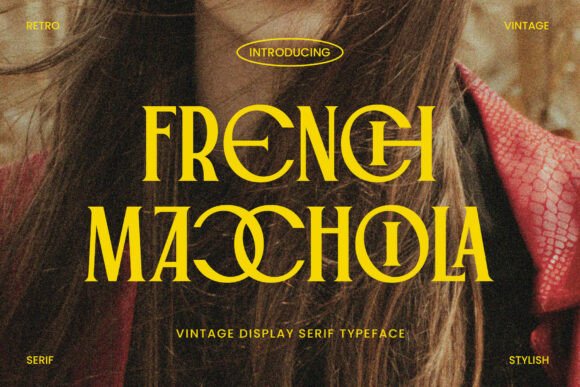 French Macchiola: A Vintage Serif Typeface for Elegant Branding