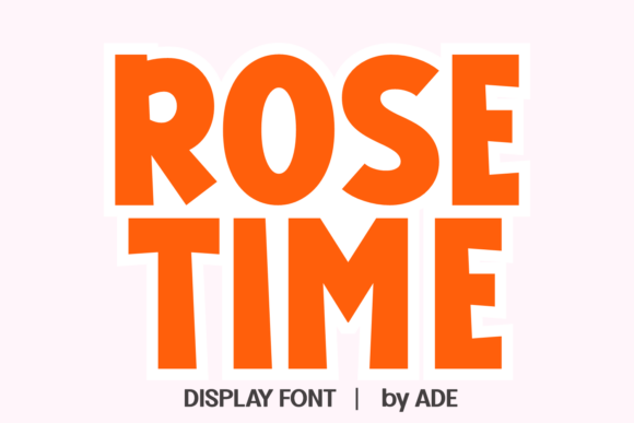 Rose Time: A Playful Display Font for Editors