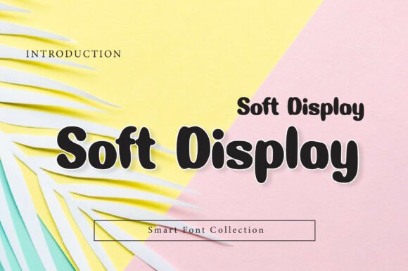 Soft Display Typeface for Friendly Branding
